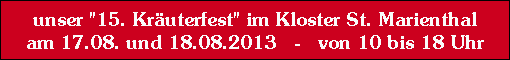 WIR laden SIE ein - zum 15. Kräuterfest im Kloster St. Marienthal - am 17.08. und 18.08. von 10 bis 18 Uhr