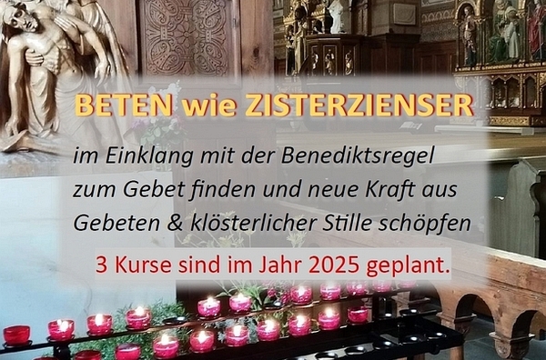 Kurs ''Beten wie Zisterzienser im Einklang mit der Benediktsregel'' bei uns im Kloster St. Marienthal