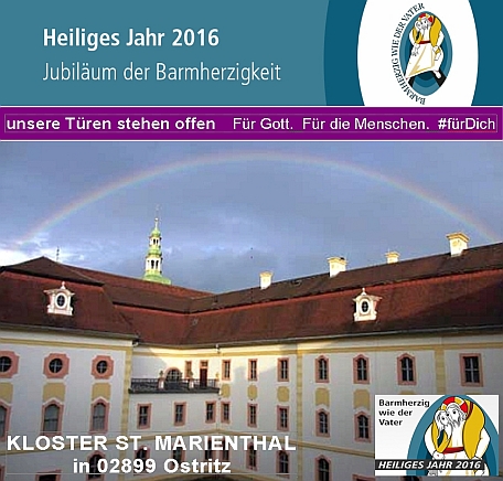 ''Heiliges Jahr 2016 - Jahr der Barmherzigkeit'' im Kloster St. Marienthal - Für Gott, Für die Menschen, Für Dich