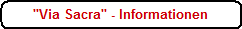 Informationen Über die ''Via Sacra''