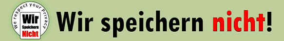 Wir speichern nicht!