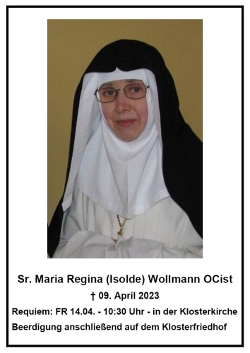 erneut große Trauer in unserem Kloster St. Marienthal - unsere liebe Altäbtissin und Mitschwester M. Regina Wollmann OCist ist verstorben
